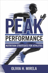 Peak Performance: Nutrition Strategies for Athletes