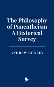 Philosophy of Panentheism: A Historical Survey