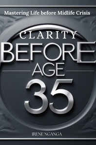 Clarity before Age 35- Mastering Life before Midlife Crisis