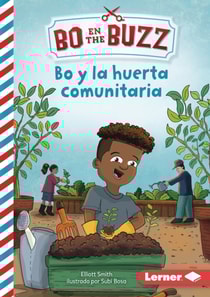 Bo y la huerta comunitaria (Bo and the Community Garden)