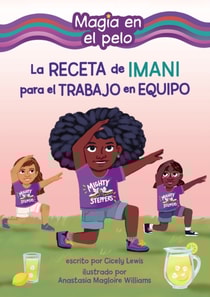 La receta de Imani para el trabajo en equipo (Imani's Recipe for Teamwork)