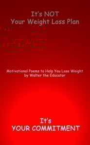 It's NOT Your Weight Loss Plan, It's  Your Commitment
