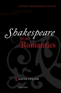 Shakespeare and the Romantics