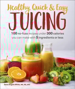 Healthy, Quick & Easy Juicing