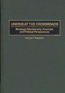 Unions at the Crossroads