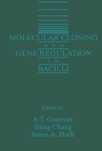 Molecular Cloning and Gene Regulation in Bacilli