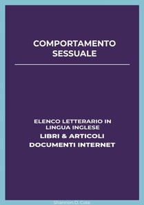 Comportamento Sessuale: Elenco Letterario in Lingua Inglese: Libri & Articoli, Documenti Internet