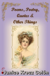 Poems, Poetry, Quotes & Other Things