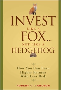Invest Like a Fox... Not Like a Hedgehog