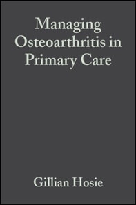 Managing Osteoarthritis in Primary Care
