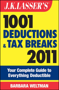 J.K. Lasser's 1001 Deductions and Tax Breaks 2011
