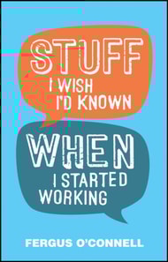 Stuff I Wish I'd Known When I Started Working