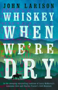 Whiskey When We're Dry