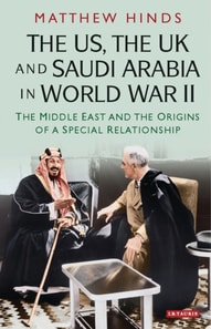 The US, the UK and Saudi Arabia in World War II