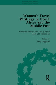 Women's Travel Writings in North Africa and the Middle East, Part II vol 6