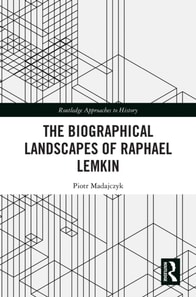 Biographical Landscapes of Raphael Lemkin