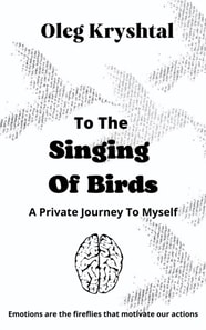 To the Singing of Birds: A Private Journey to Myself