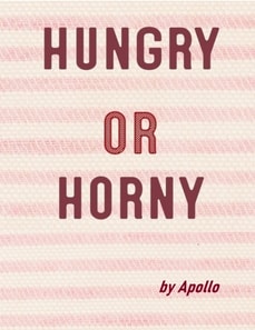 Hungry or Horny