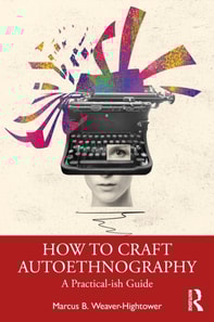 How to Craft Autoethnography