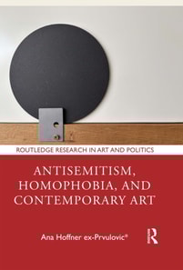 Antisemitism, Homophobia, and Contemporary Art