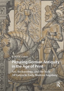 Picturing German Antiquity in the Age of Print
