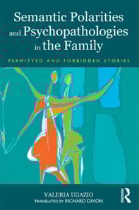Semantic Polarities and Psychopathologies in the Family
