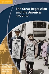 History for the IB Diploma: The Great Depression and the Americas 1929 39