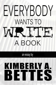 Everybody Wants to Write a Book