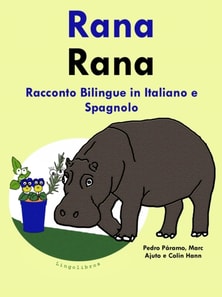 Racconto Bilingue in Spagnolo e Italiano: Rana