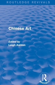 Routledge Revivals: Chinese Art (1935)