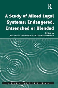 Study of Mixed Legal Systems: Endangered, Entrenched or Blended