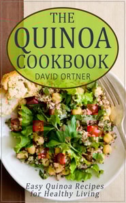 Quinoa Cookbook: Easy Quinoa Recipes for Healthy Living