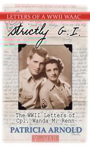 Strictly G.I. The WWII Letters of Cpl. Wanda M. Renn