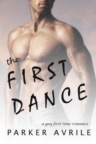 First Dance: A Gay First Time Romance
