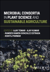 Microbial Consortia in Plant Science and Sustainable Agriculture