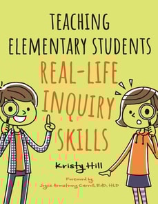 Teaching Elementary Students Real-Life Inquiry Skills