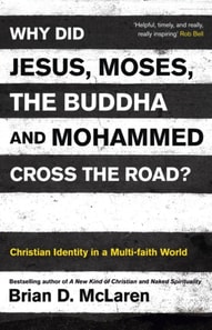 Why Did Jesus, Moses, the Buddha and Mohammed Cross the Road?