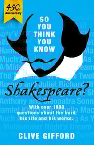 So You Think You Know: Shakespeare