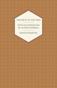 Fruit of the Tree - With Illustrations by Alonzo Kimball