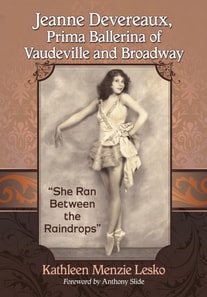 Jeanne Devereaux, Prima Ballerina of Vaudeville and Broadway