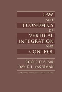 Law and Economics of Vertical Integration and Control