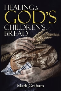 Healing Is God's Children's Bread
