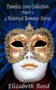 Timeless Love Collection Part 1: 4 Historical Romance Stories