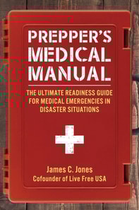 Prepper's Medical Manual