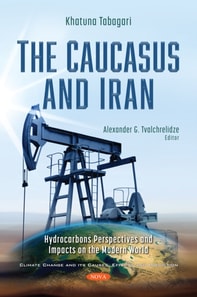 Caucasus and Iran: Hydrocarbons Perspectives and Impacts on the Modern World