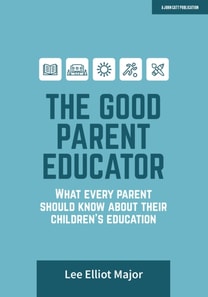 Good Parent Educator: What every parent should know about their children's education