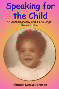 Speaking for the Child: An Autobiography and a Challenge - Bonus Edition