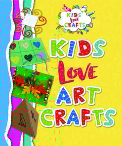 Kids Love Art Crafts