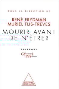 Mourir avant de n'être ?
