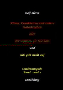 Klima, Krankheiten und andere Katastrophen - Jule gibt nicht auf: Klima-Aktivistin, Klimawandel, Klimaschutz, Greenwashing, Artenvielfalt, Autismus, Burnout, Obstplantage, Müllreduzierung, Plastikmüll
